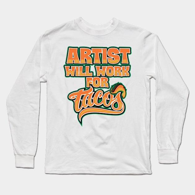 Artist job title funny gifts Long Sleeve T-Shirt by SerenityByAlex